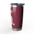 Decaf? Honey, No — 20oz Tumbler, Raspberry