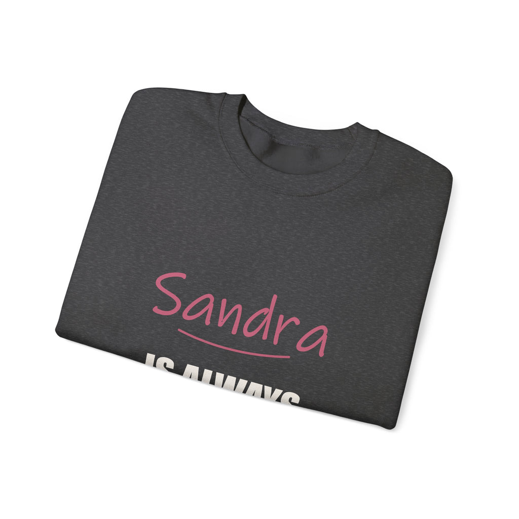 Always Right — Personalized Name Sweatshirt