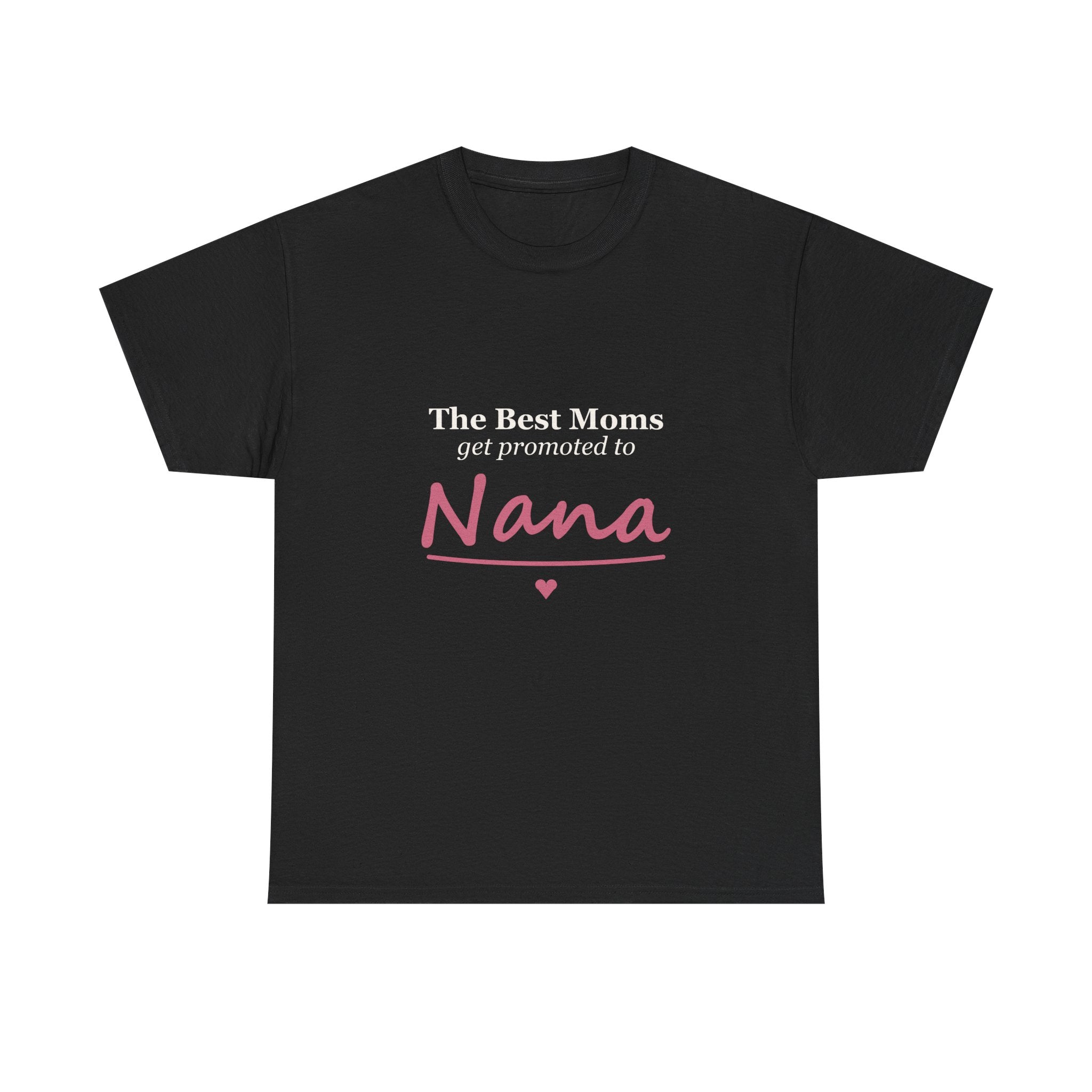 The Best Moms Get Promoted — Personalized Grandma Name Tee