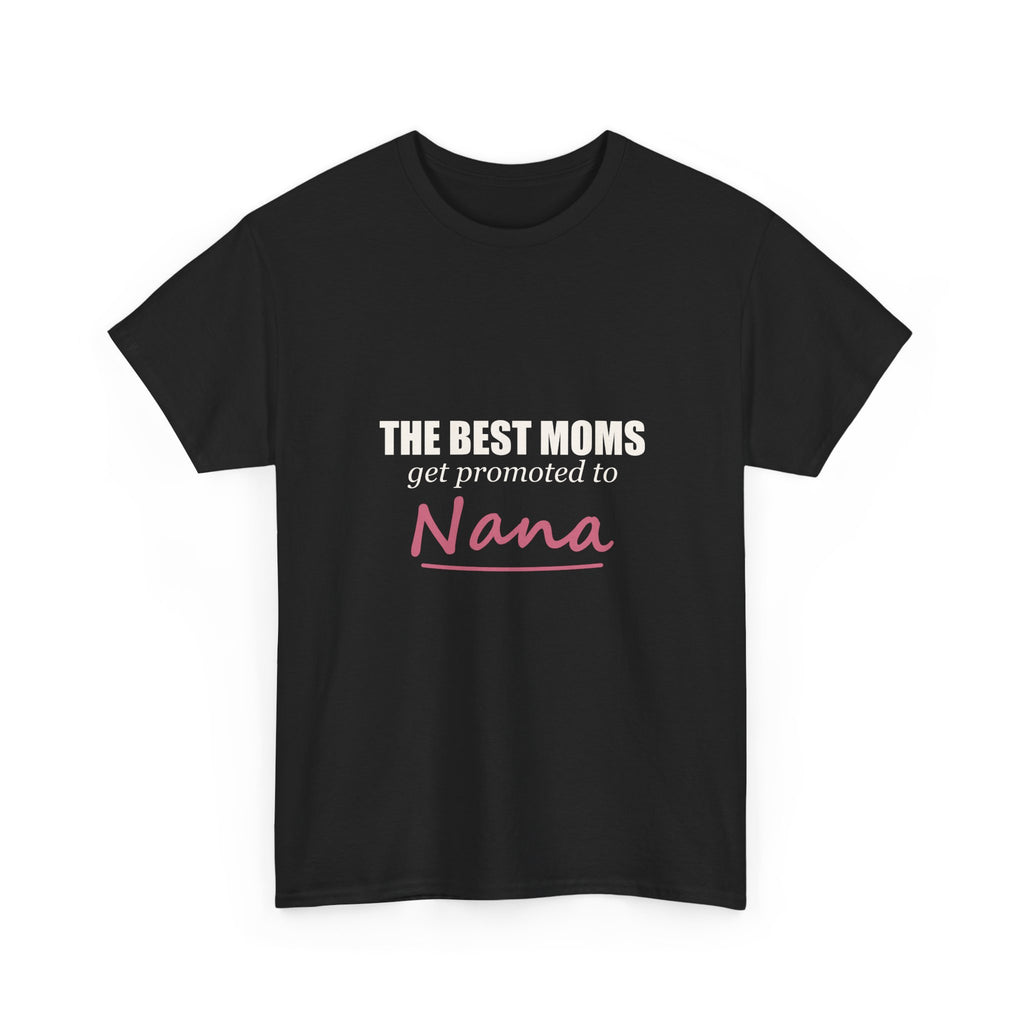 The Best Moms Get Promoted — Personalized Grandma Name Tee