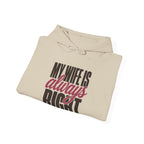 My Wife Is Always Right Hoodie
