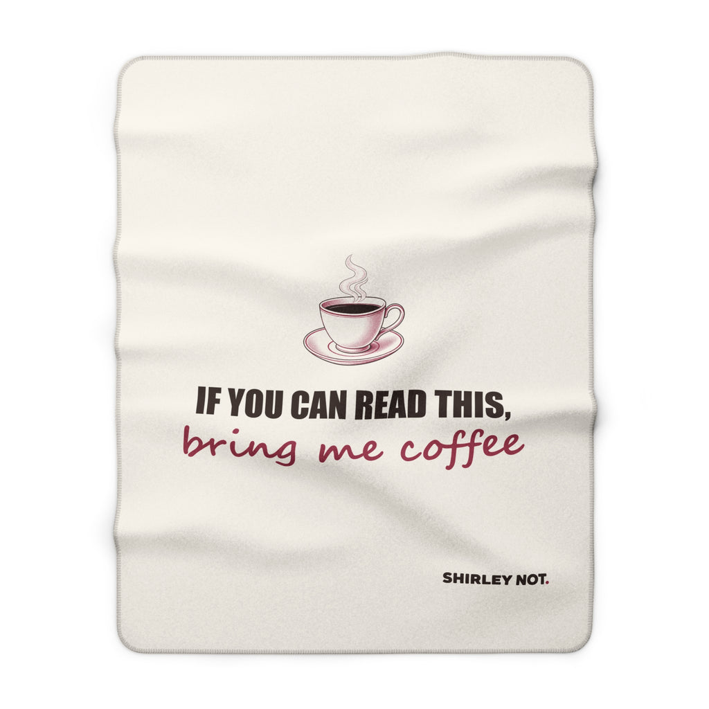 Bring Me Coffee — Sherpa Blanket
