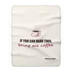 Bring Me Coffee — Sherpa Blanket