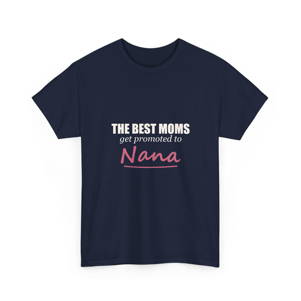 The Best Moms Get Promoted — Personalized Grandma Name Tee
