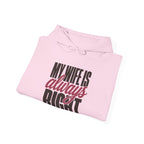 My Wife Is Always Right Hoodie