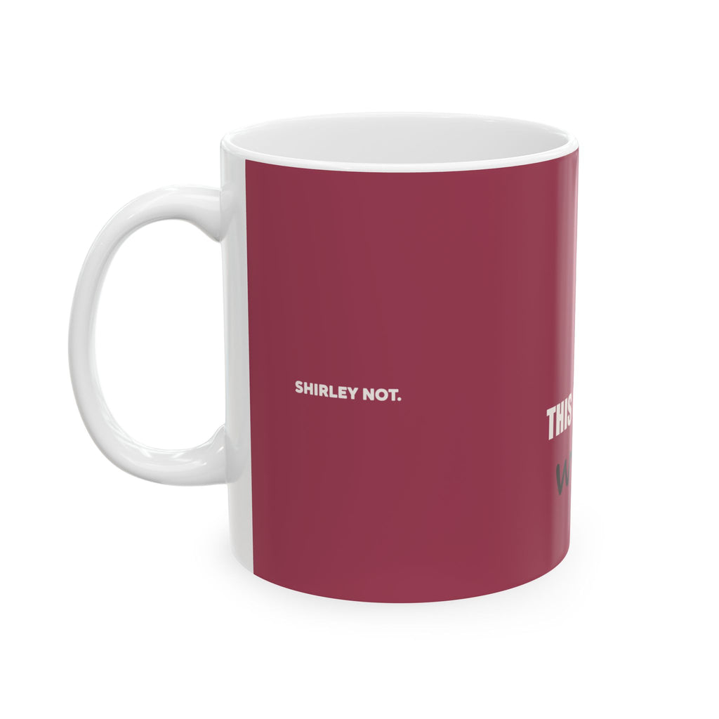 This Might Be Wine — Mug, Raspberry
