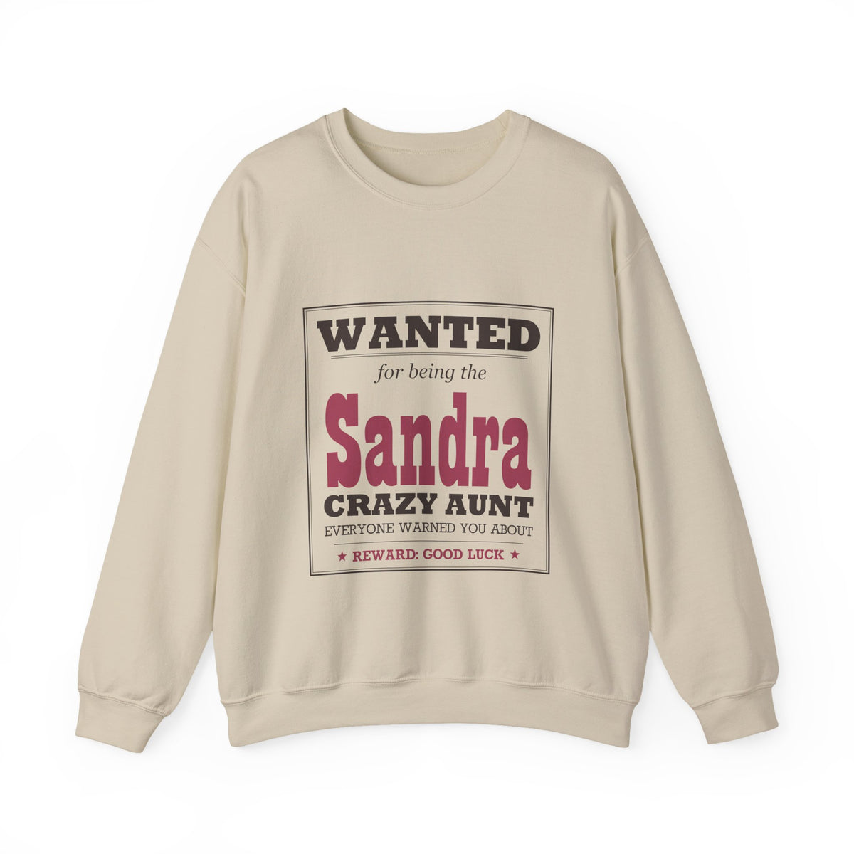 The Crazy Aunt Everyone Warned You About — Personalized Name Sweatshirt