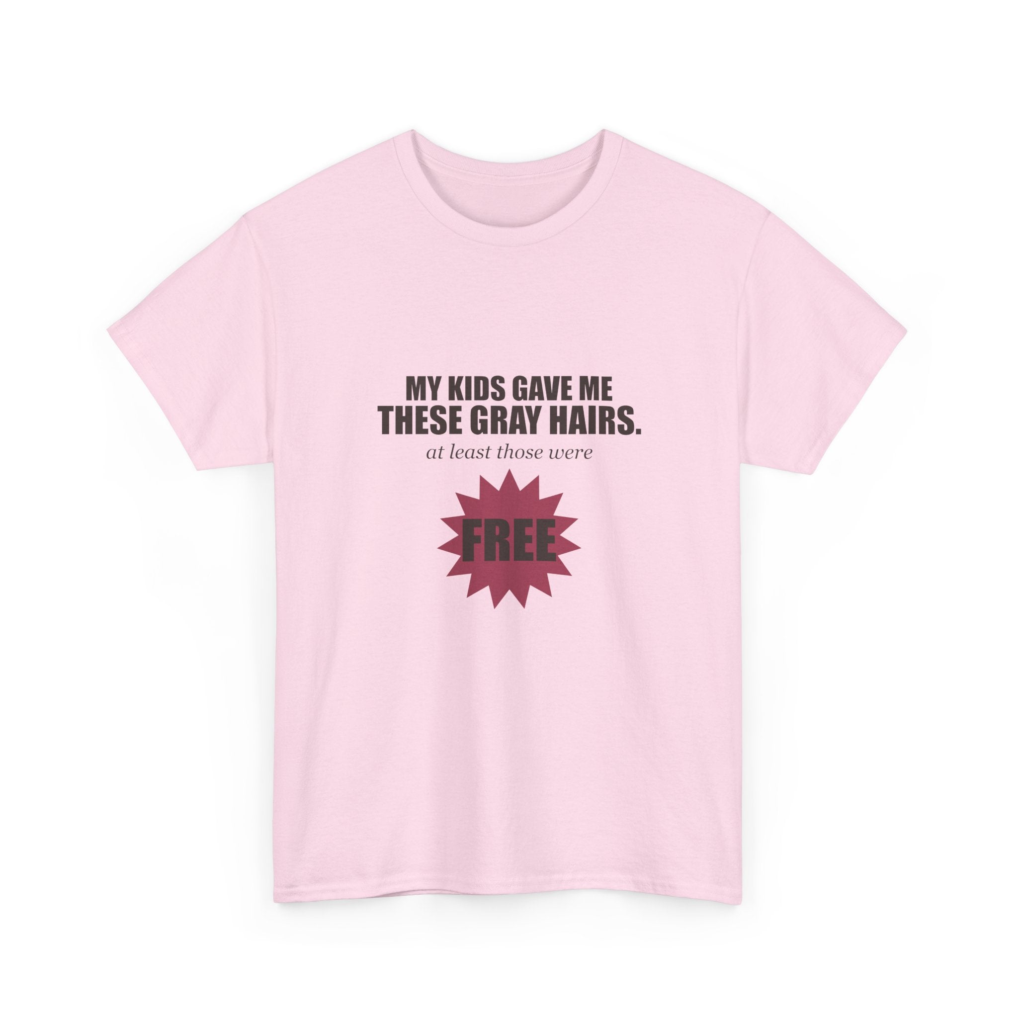 My Kids Gave Me These Gray Hairs Tee