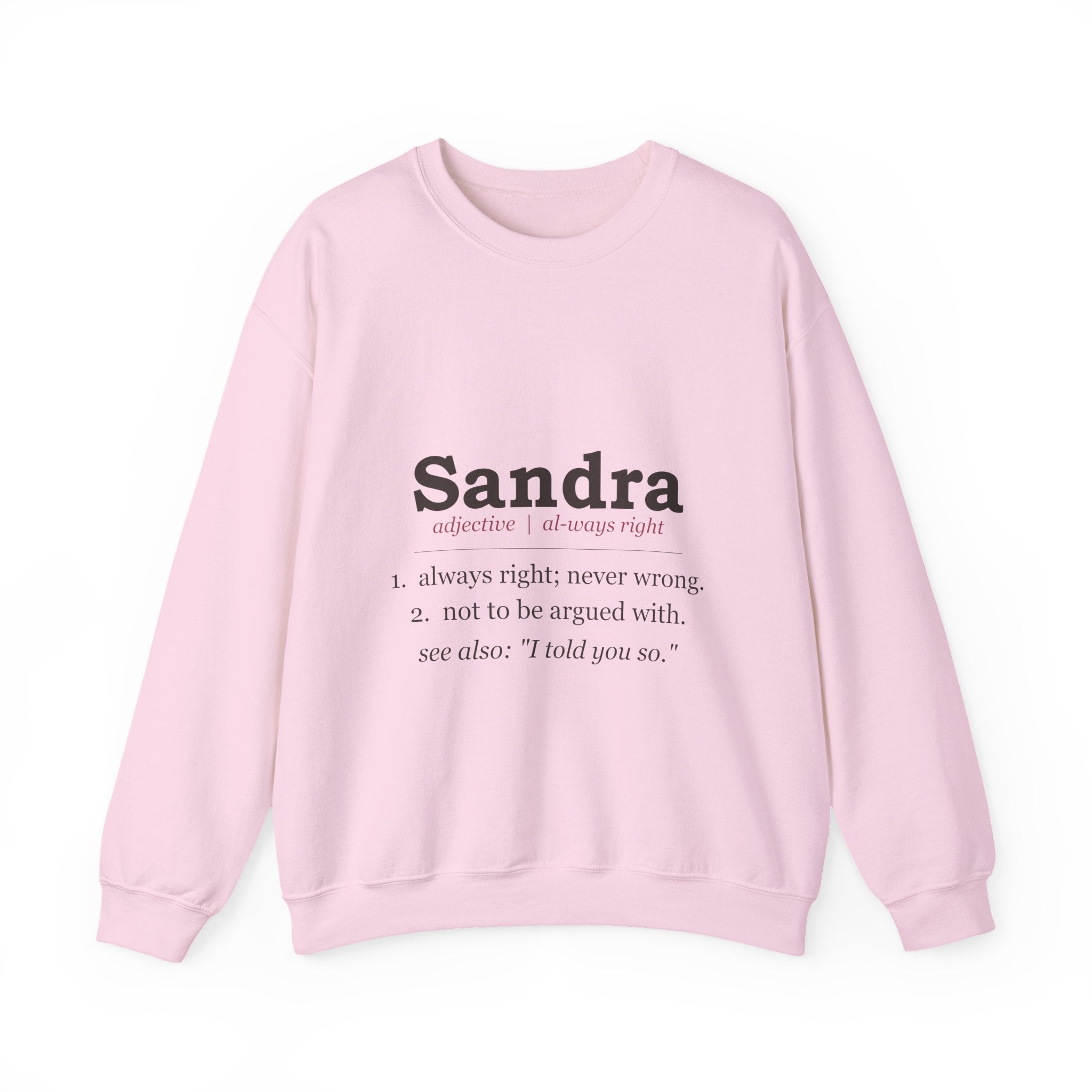Always Right — Personalized Name Sweatshirt
