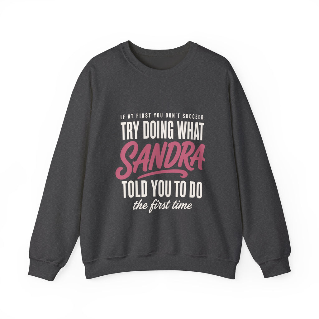 Try Doing What They Told You — Personalized Name Sweatshirt