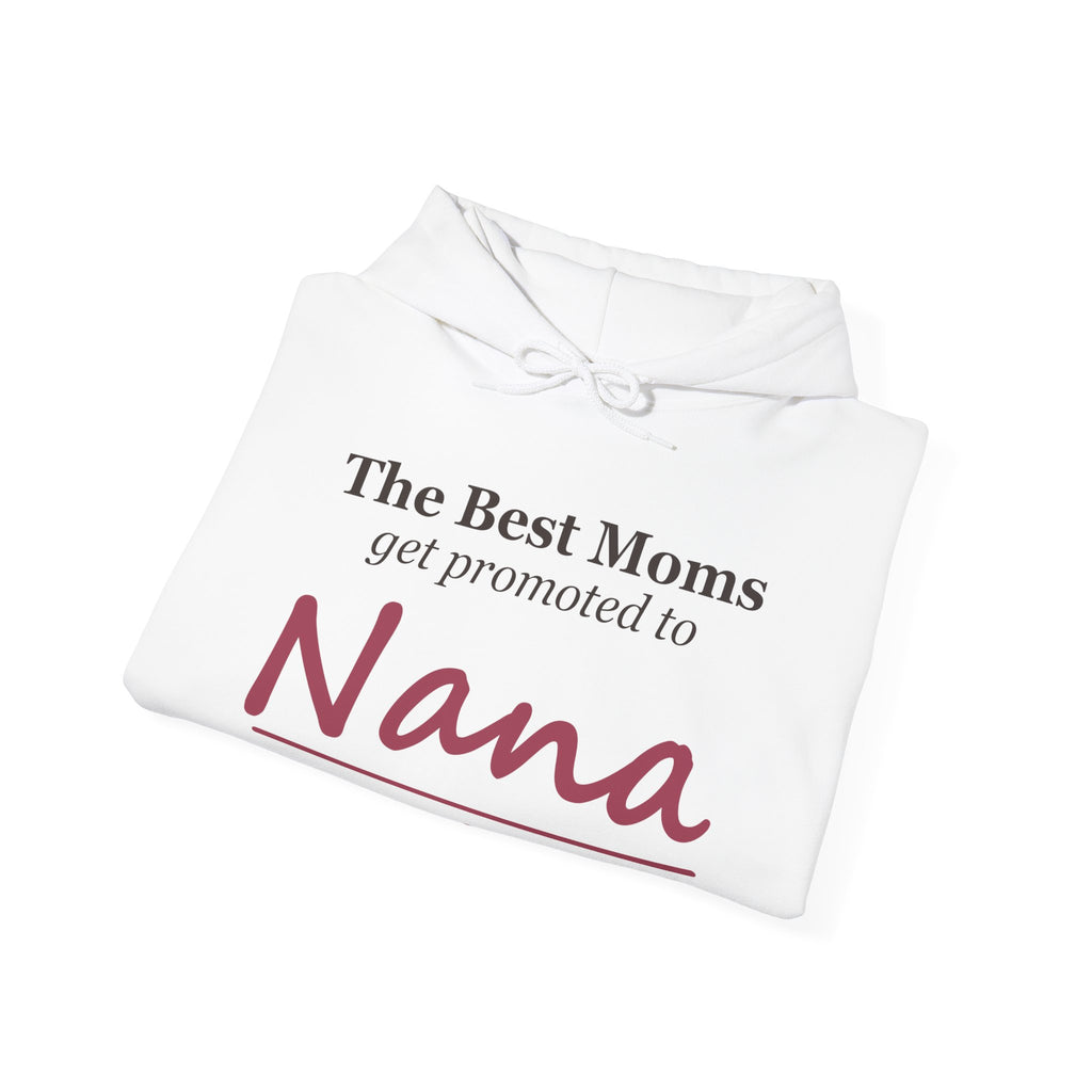 The Best Moms Get Promoted — Personalized Grandma Name Hoodie
