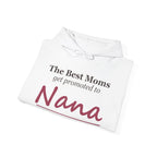 The Best Moms Get Promoted — Personalized Grandma Name Hoodie