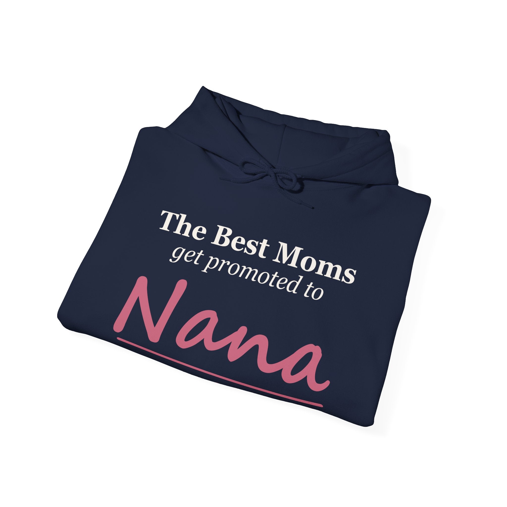 The Best Moms Get Promoted — Personalized Grandma Name Hoodie