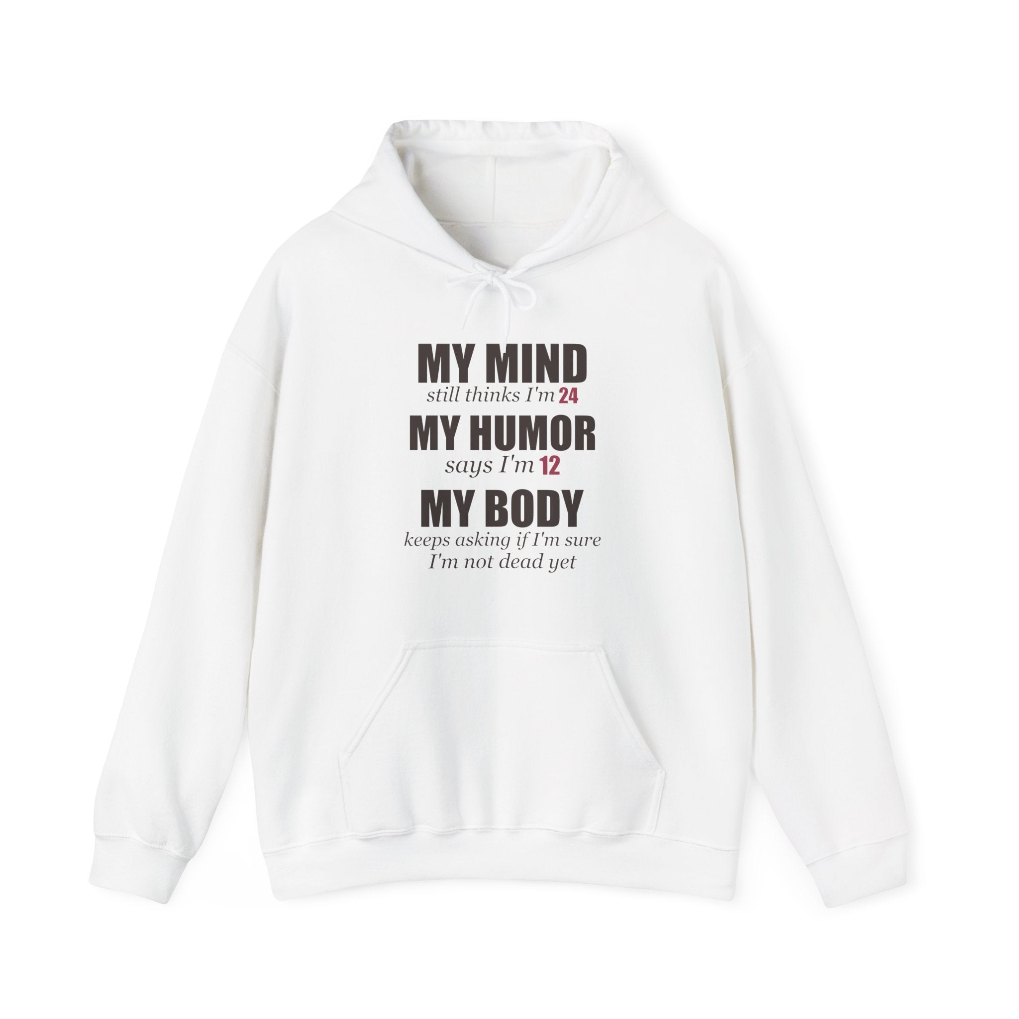 My Mind Says 24, My Humor Says 12 Hoodie