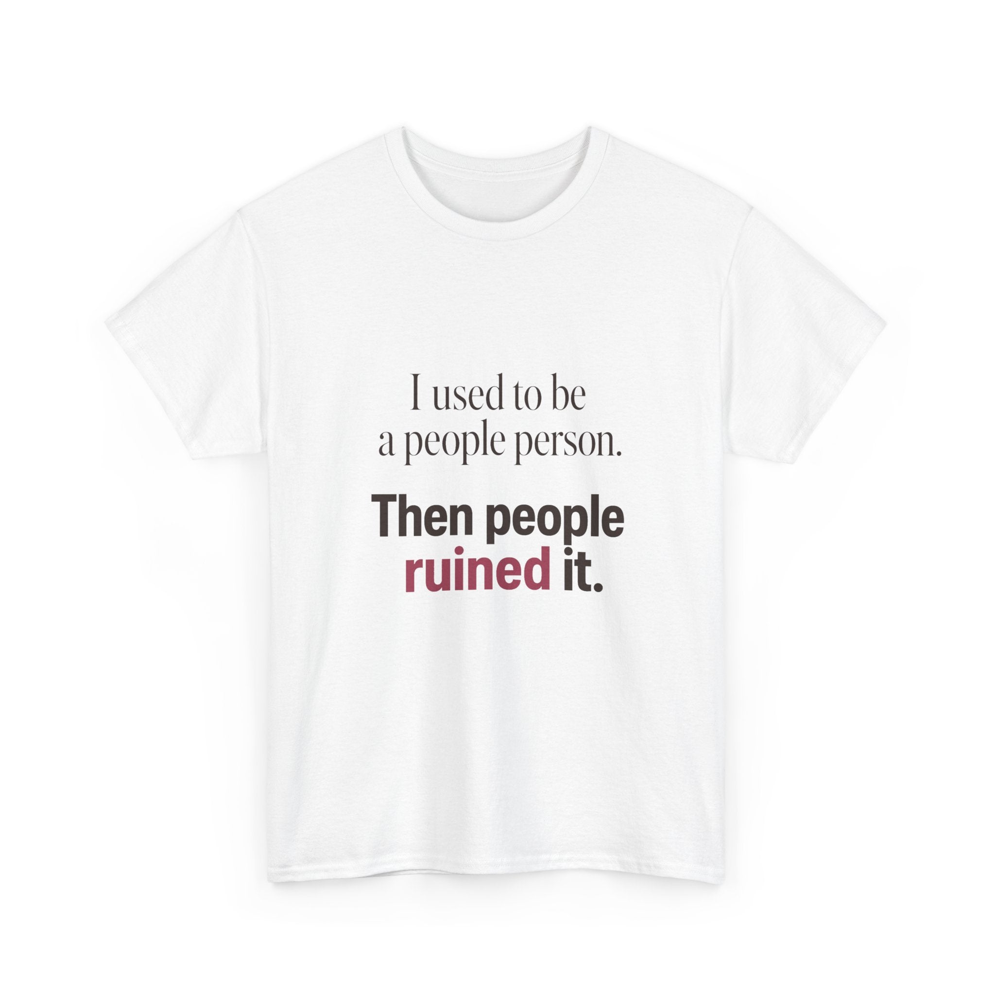 I Used to Be a People Person Tee
