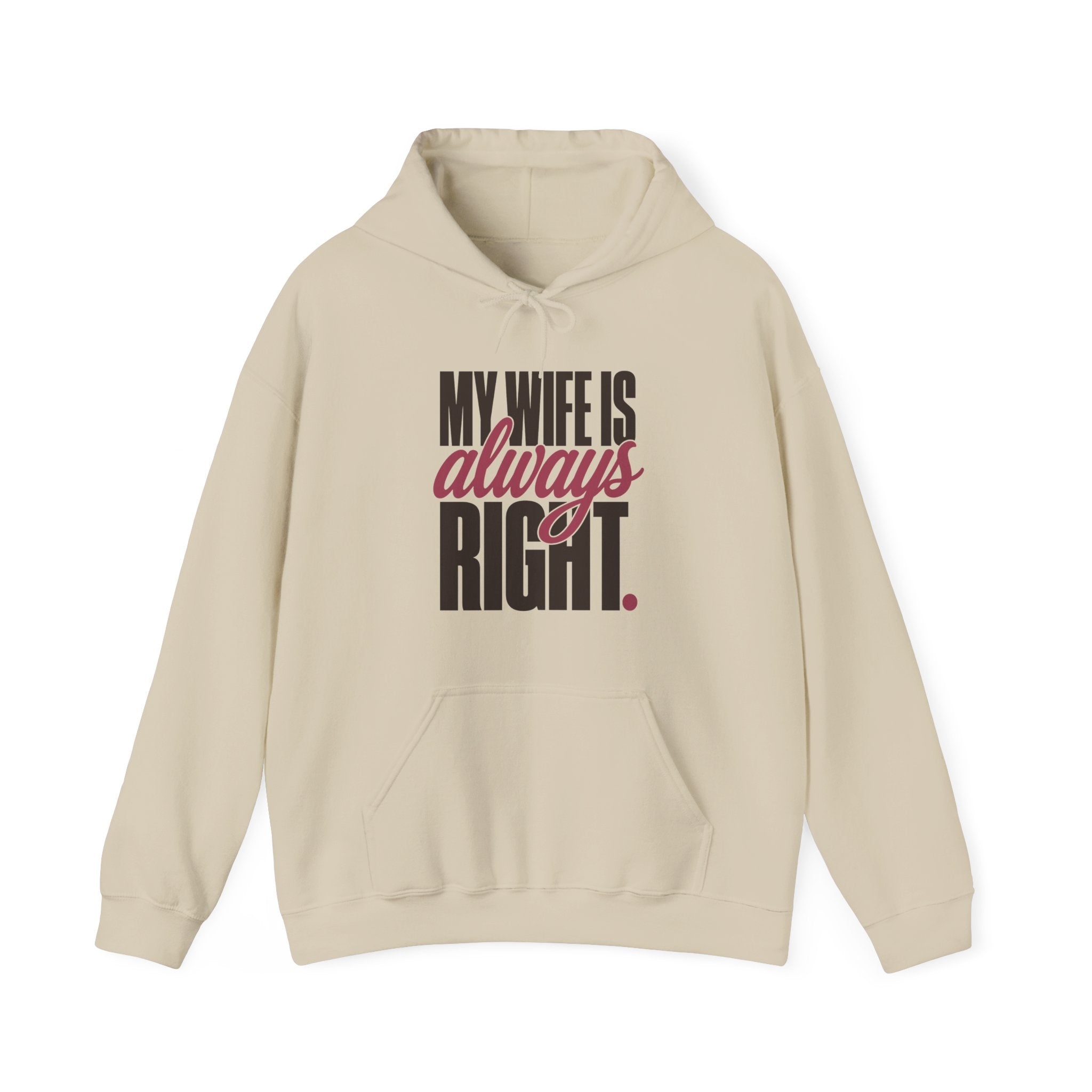 My Wife Is Always Right Hoodie