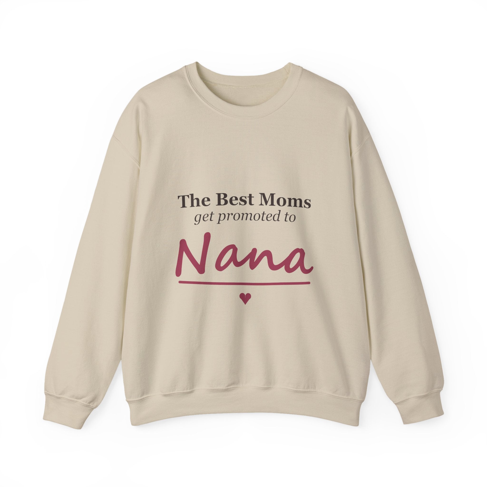 The Best Moms Get Promoted — Personalized Grandma Name Sweatshirt