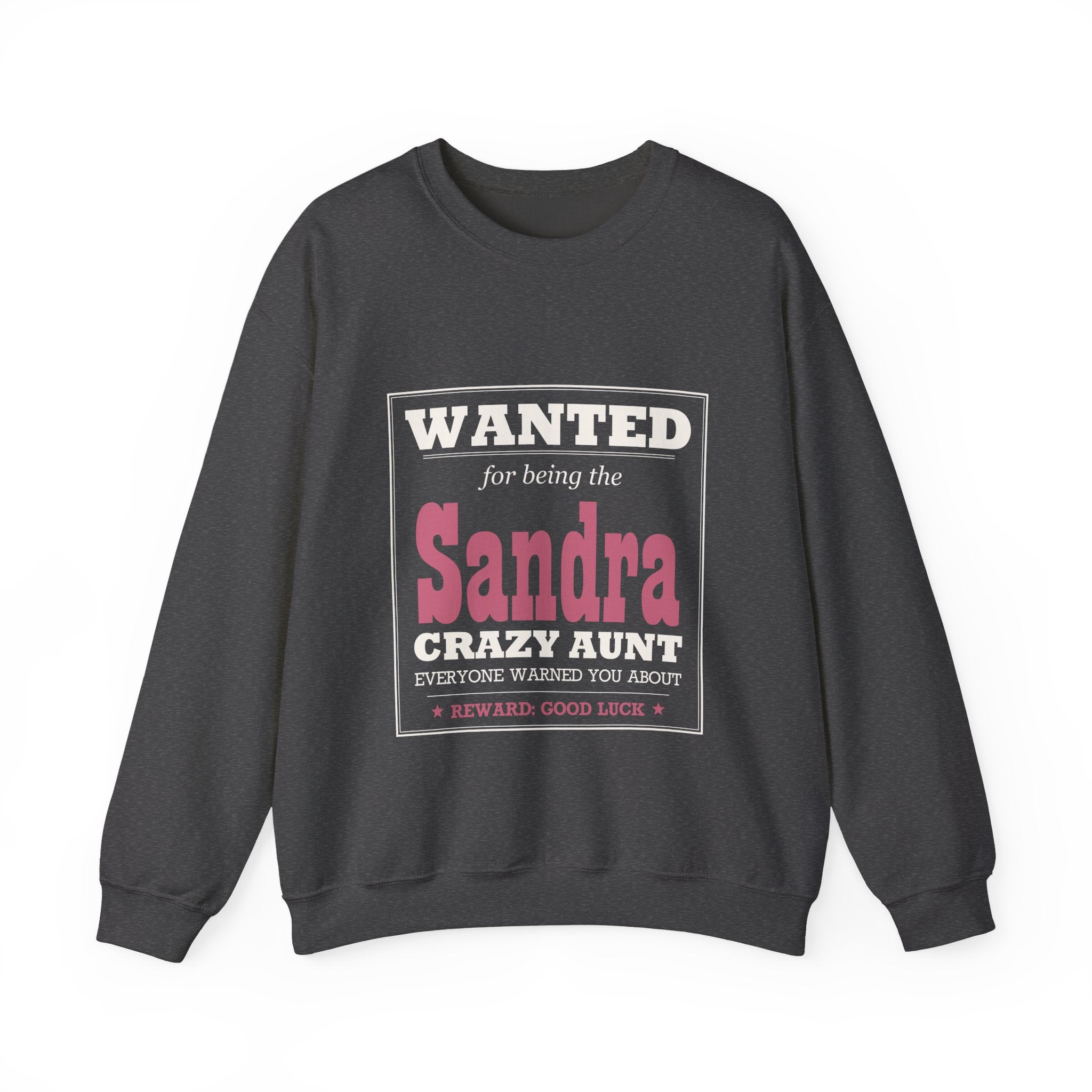 The Crazy Aunt Everyone Warned You About — Personalized Name Sweatshirt