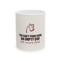 Fill Mine First — Mug