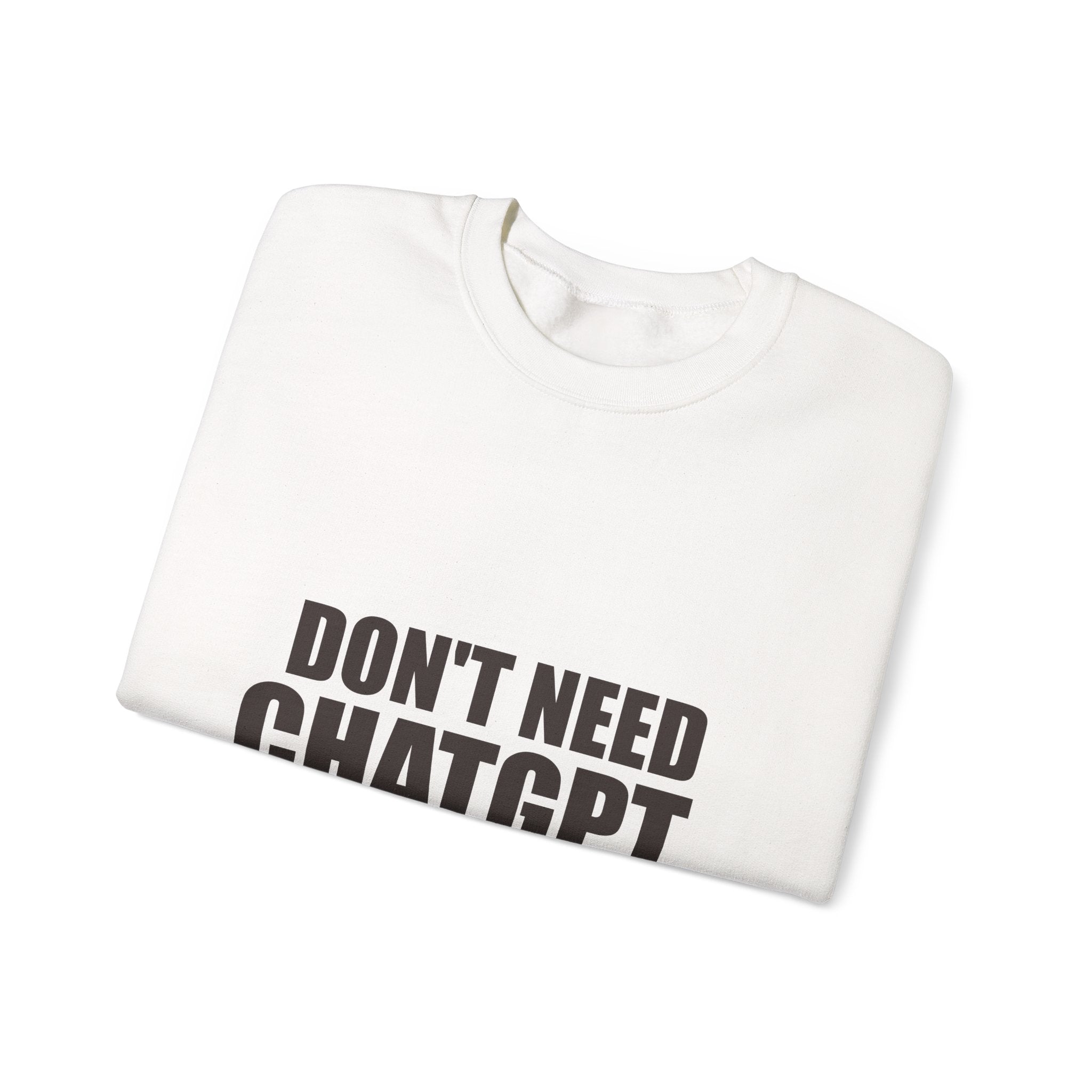 Don't Need ChatGPT — My Husband Knows Everything Sweatshirt