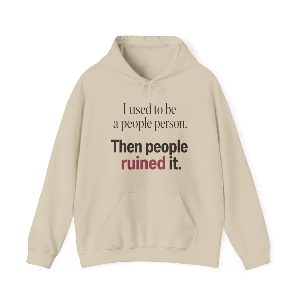 I Used to Be a People Person Hoodie