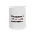 Still Everyone's Favorite — Mug, White