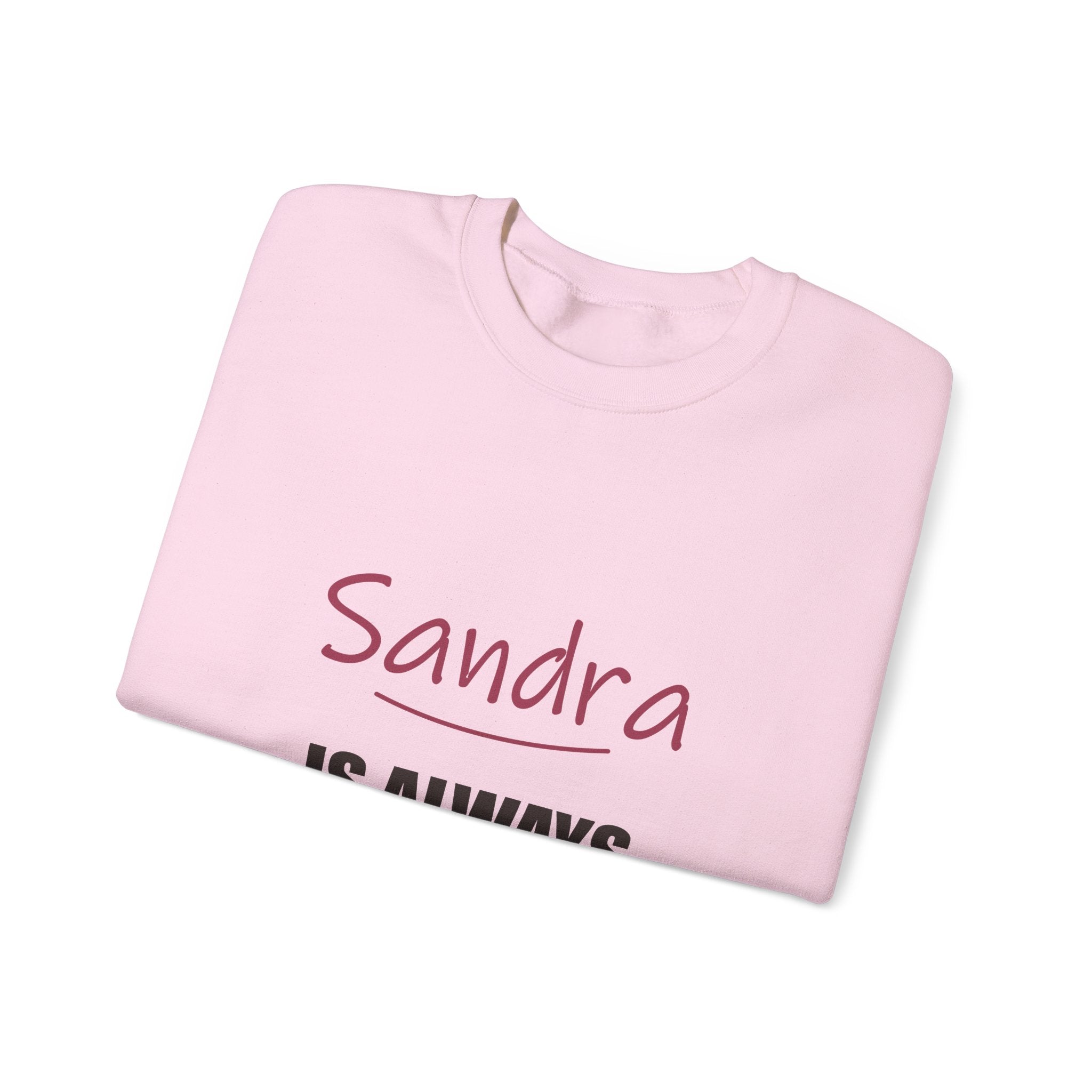 Always Right — Personalized Name Sweatshirt
