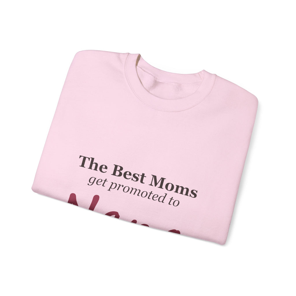 The Best Moms Get Promoted — Personalized Grandma Name Sweatshirt