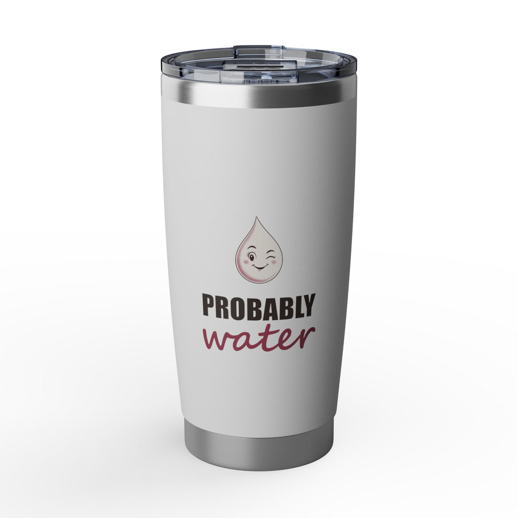 Probably Water — 20oz Tumbler, White
