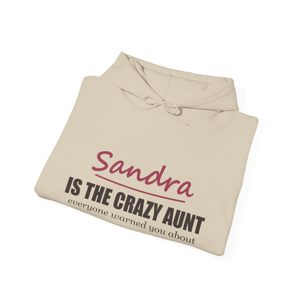 The Crazy Aunt Everyone Warned You About — Personalized Name Hoodie