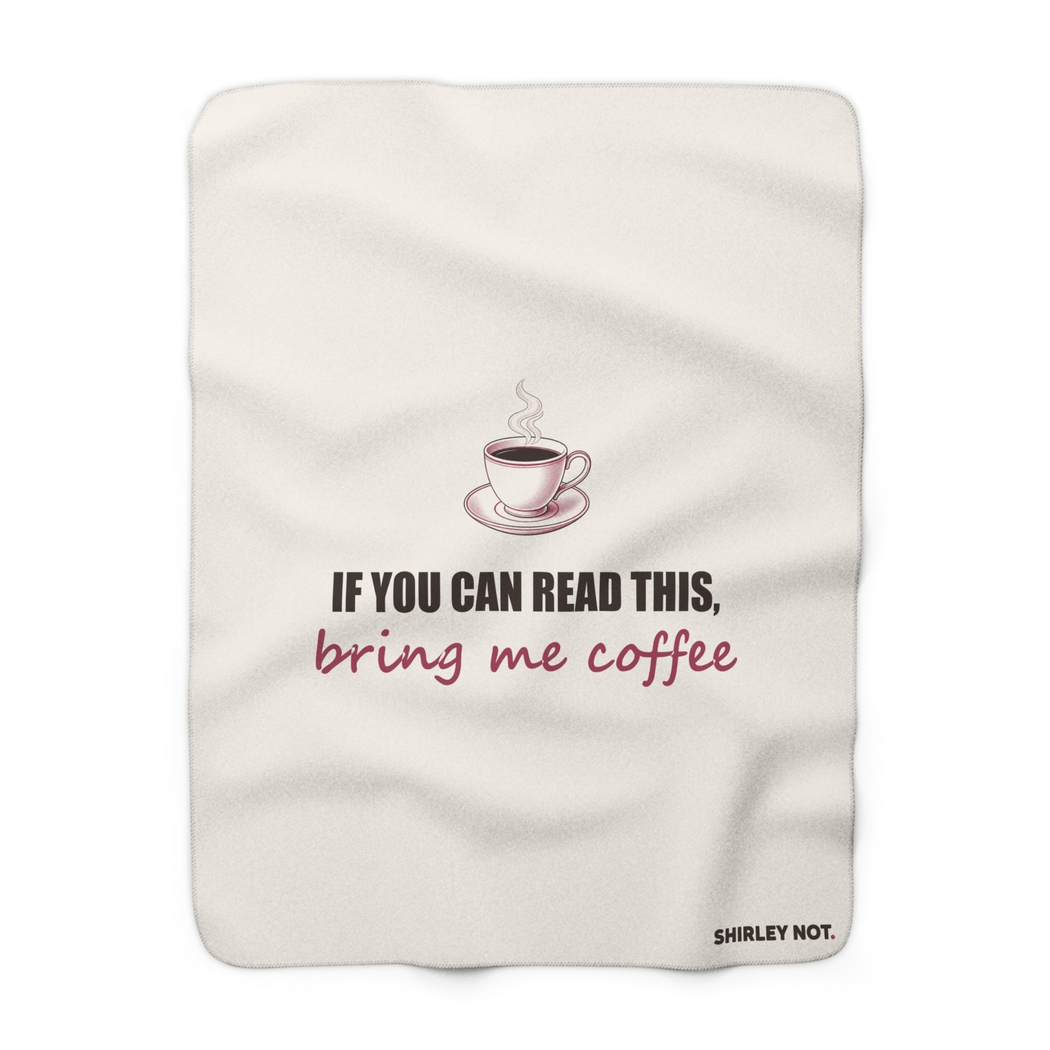 Bring Me Coffee — Sherpa Blanket