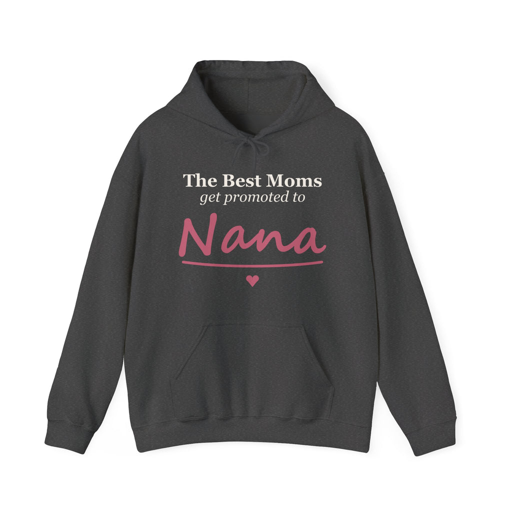 The Best Moms Get Promoted — Personalized Grandma Name Hoodie