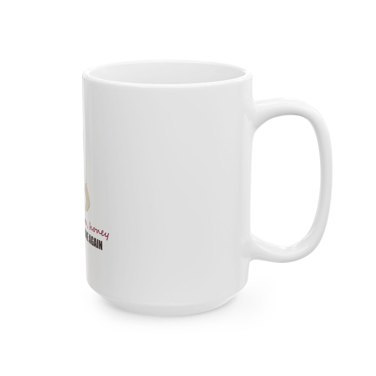 Well, Look at You, Honey — Shirley Mug, White