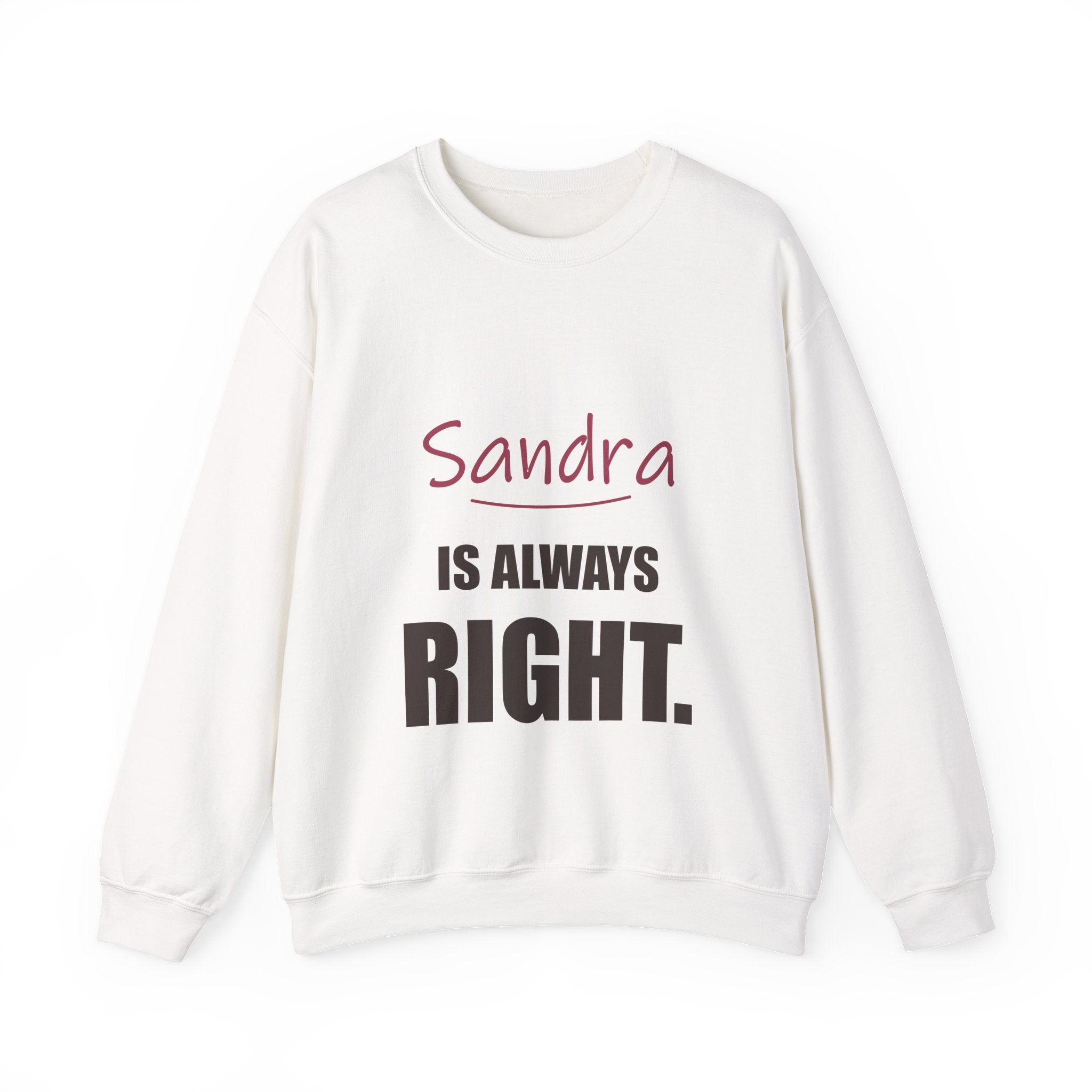 Always Right — Personalized Name Sweatshirt