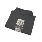 Arguing With Me Is Pointless Hoodie