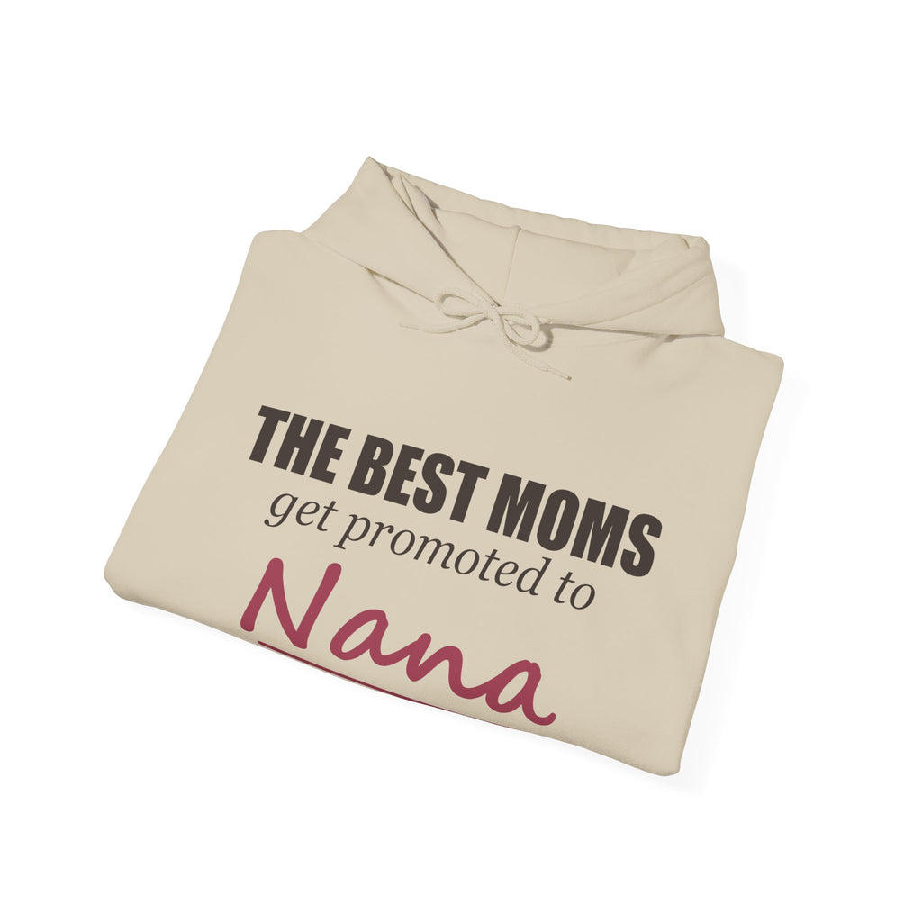 The Best Moms Get Promoted — Personalized Grandma Name Hoodie