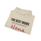The Best Moms Get Promoted — Personalized Grandma Name Hoodie