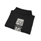 Arguing With Me Is Pointless Hoodie