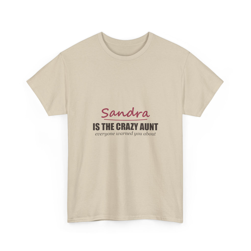 The Crazy Aunt Everyone Warned You About — Personalized Name Tee