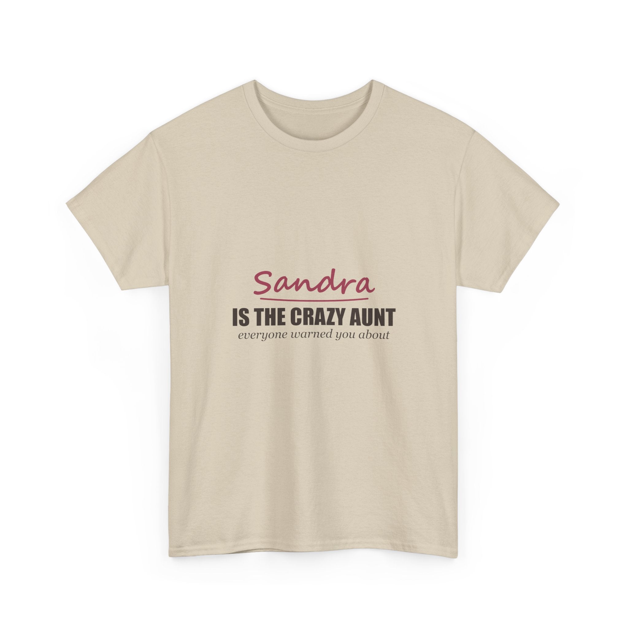 The Crazy Aunt Everyone Warned You About — Personalized Name Tee
