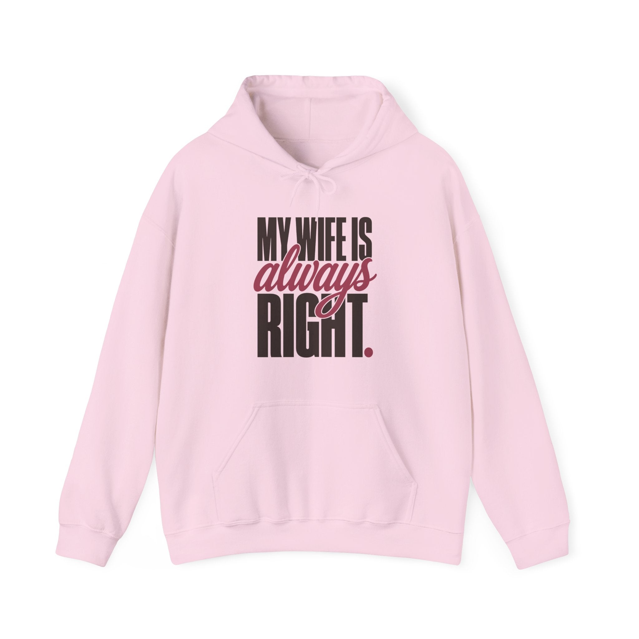 My Wife Is Always Right Hoodie