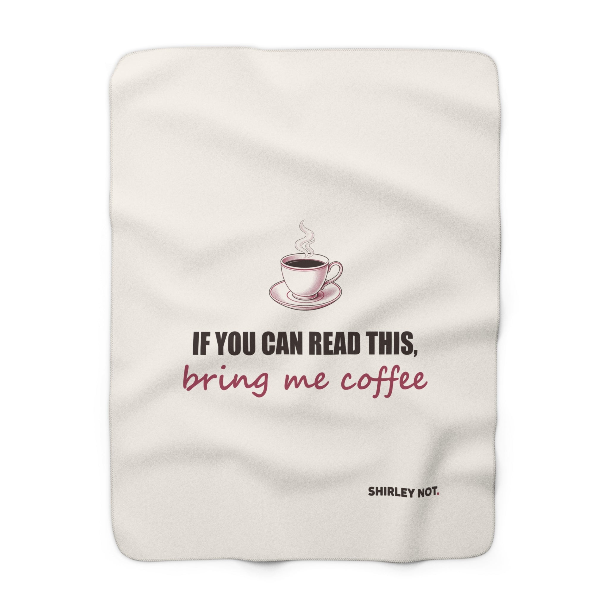 Bring Me Coffee — Sherpa Blanket