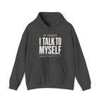 Of Course I Talk to Myself Hoodie