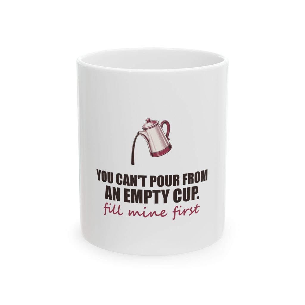 Fill Mine First — Mug, White