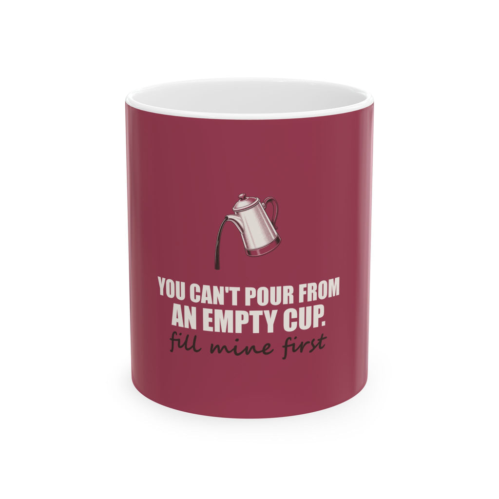 Fill Mine First — Mug, Raspberry