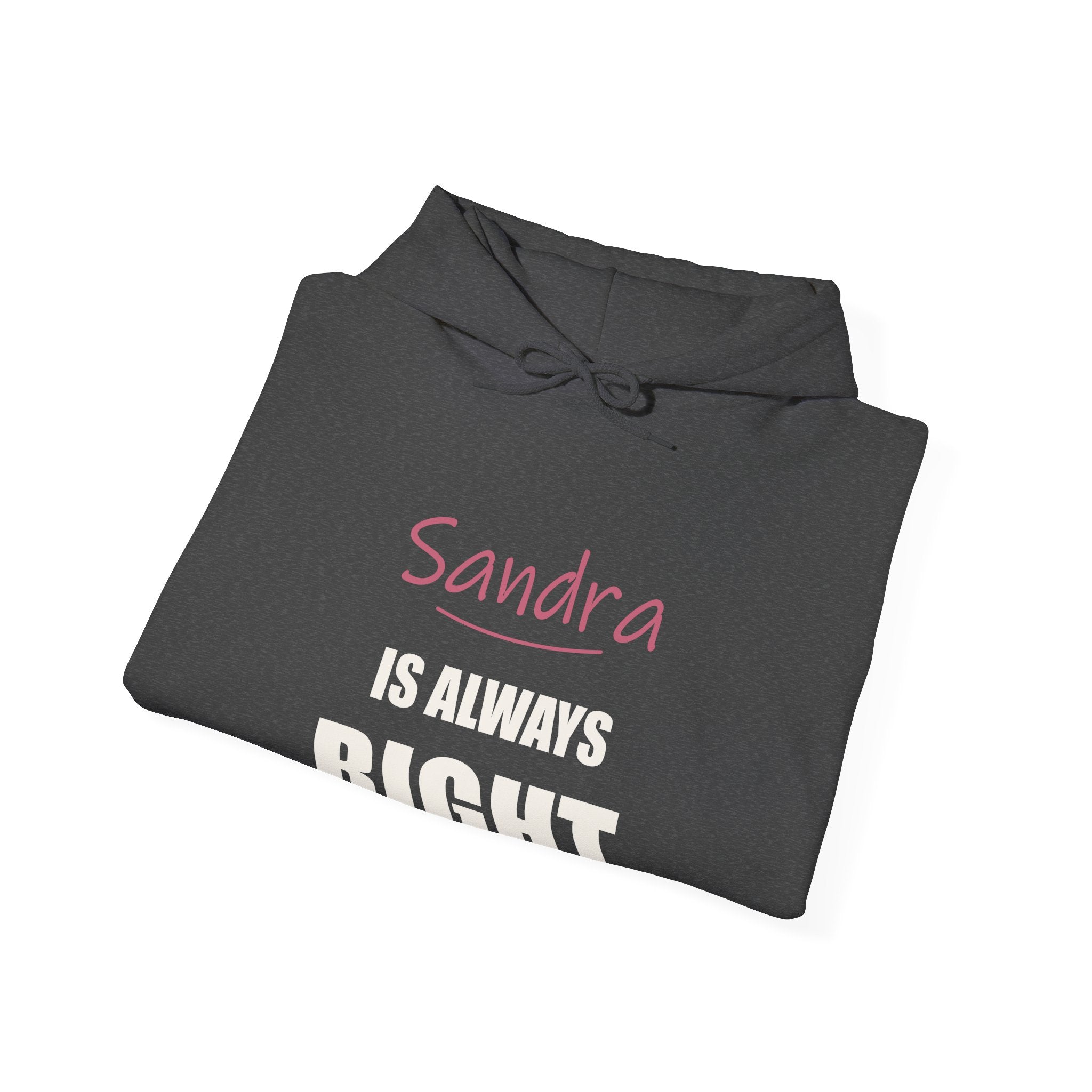 Always Right — Personalized Name Hoodie