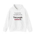 I Used to Be a People Person Hoodie