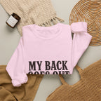 My Back Goes Out More Than I Do Sweatshirt