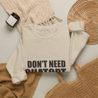 Don't Need ChatGPT — My Husband Knows Everything Sweatshirt