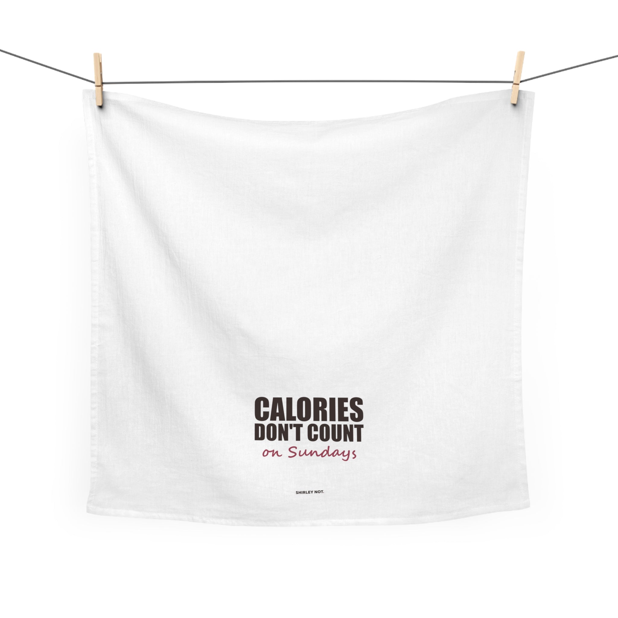 Calories Don't Count on Sundays — Tea Towel